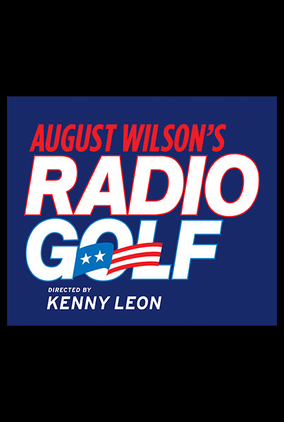 August Wilson’s Radio Golf